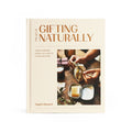 The Art of Gifting Naturally Book